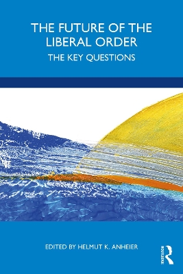 The Future of the Liberal Order: The Key Questions book