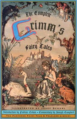 Complete Grimm's Fairy Tales by Jacob Grimm