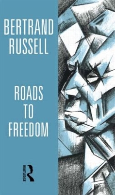 Roads to Freedom by Bertrand Russell