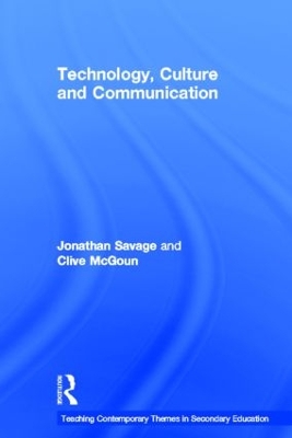 Teaching Contemporary Themes in Secondary Education: Technology, Culture and Communication book