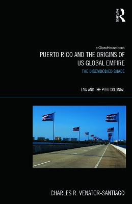 Puerto Rico and the Origins of U.S. Global Empire book