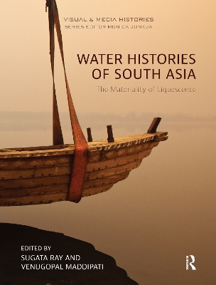 Water Histories of South Asia: The Materiality of Liquescence book