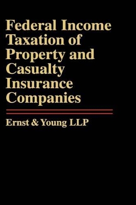 Federal Income Taxation of Property and Casualty Insurance Companies book