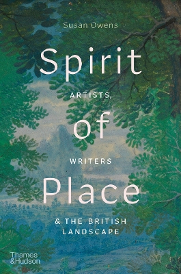 Spirit of Place: Artists, Writers and the British Landscape book