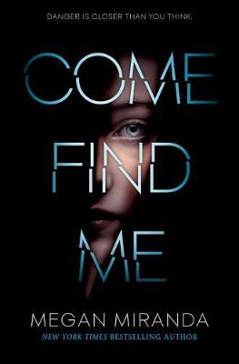 Come Find Me by Megan Miranda