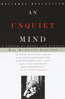 Unquiet Mind by Kay Redfield Jamison