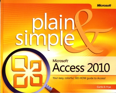 Microsoft Access 2010 Plain & Simple book