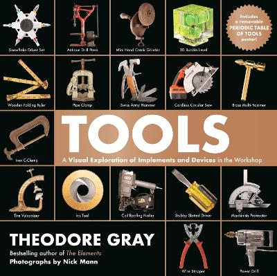 Tools: A Visual Exploration of Implements and Devices in the Workshop book