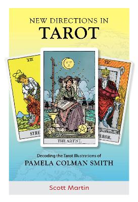 New Directions in Tarot: Decoding the Tarot Illustrations of Pamela Colman Smith book