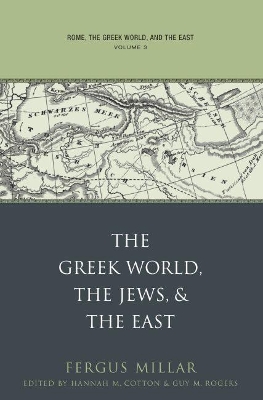 Rome, the Greek World, and the East by Guy MacLean Rogers