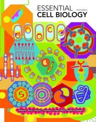Essential Cell Biology by Bruce Alberts