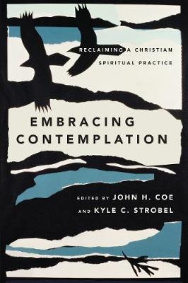 Embracing Contemplation – Reclaiming a Christian Spiritual Practice book