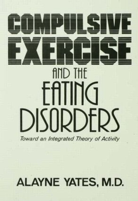 Compulsive Exercise And The Eating Disorders book