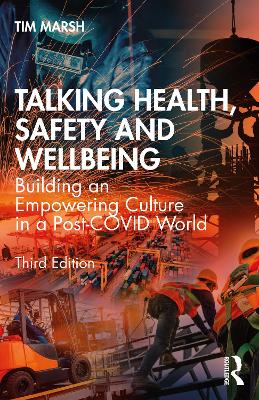 Talking Health, Safety and Wellbeing: Building an Empowering Culture in a Post-COVID World book