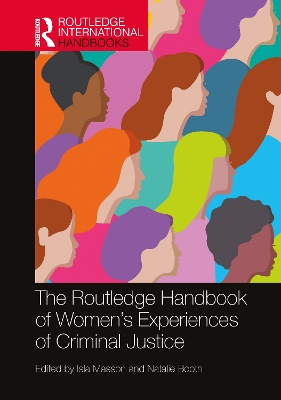 The Routledge Handbook of Women's Experiences of Criminal Justice book