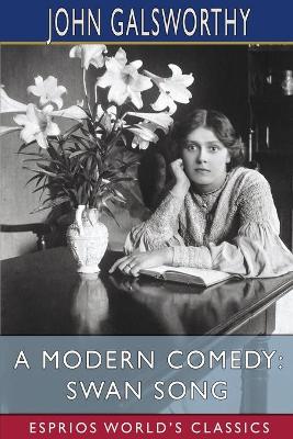 A Modern Comedy: Swan Song (Esprios Classics) book