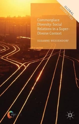 Commonplace Diversity: Social Relations in a Super-Diverse Context book