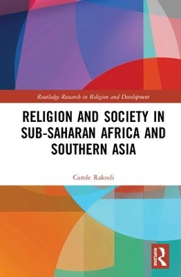 Religion, States and Societies in Africa and Asia by Carole Rakodi
