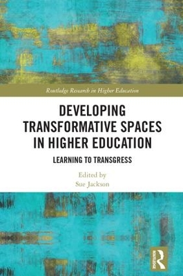 Developing Transformative Spaces in Higher Education book