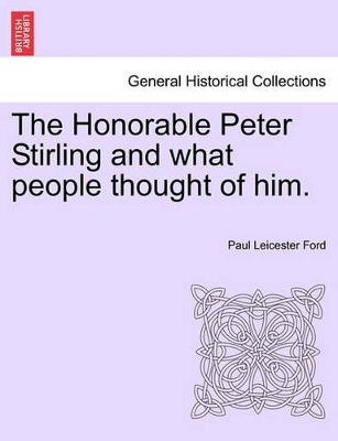 The Honorable Peter Stirling and What People Thought of Him. book