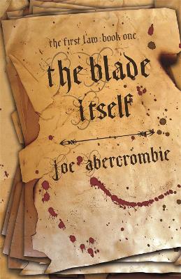 The The Blade Itself: Book One by Joe Abercrombie