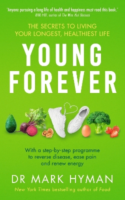 Young Forever: The Secrets to Living Your Longest, Healthiest Life book