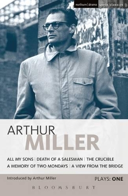 Miller Plays: 1: All My Sons; Death of a Salesman; The Crucible; A Memory of Two Mondays; A View from the Bridge book