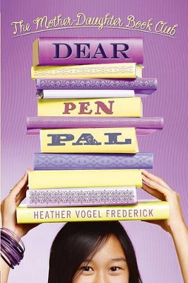 Dear Pen Pal: The Mother-Daughter Book Club book