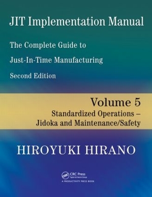 JIT Implementation Manual - The Complete Guide to Just-in-Time Manufacturing by Hiroyuki Hirano