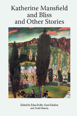 Katherine Mansfield and Bliss and Other Stories book