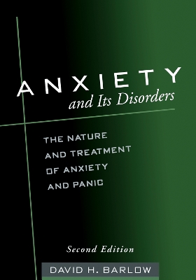 Anxiety and Its Disorders, Second Edition by David H Barlow