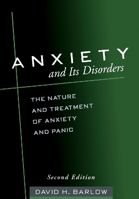 Anxiety and Its Disorders, Second Edition by David H. Barlow