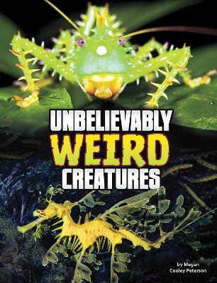 Unbelievably Weird Creatures book