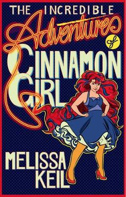 Incredible Adventures of Cinnamon Girl book