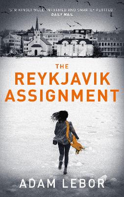 The Reykjavik Assignment by Adam LeBor