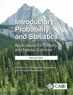 Introductory Probability and Statistics: Applications for Forestry and Natural Sciences (Revised Edition) book