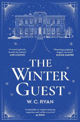 The Winter Guest: The perfect chilling, gripping mystery as the nights draw in by W. C. Ryan