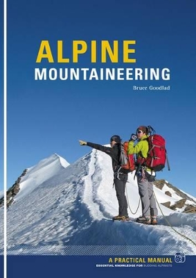 Alpine Mountaineering: Essential Knowledge for Budding Alpinists book