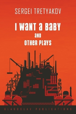 I Want a Baby and Other Plays book