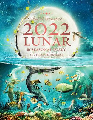 2022 Lunar and Seasonal Diary: Southern Hemisphere book
