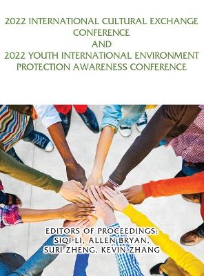 2022 International Cultural Exchange Conference and 2022 Youth International Environment Protection Awareness Conference by Siqi Li