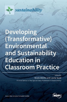 Developing (Transformative) Environmental and Sustainability Education in Classroom Practice book