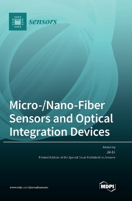 Micro-/Nano-Fiber Sensors and Optical Integration Devices book