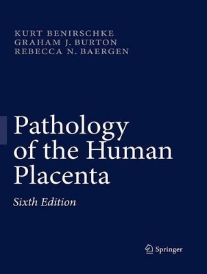 The Pathology of the Human Placenta by KURT BENIRSCHKE