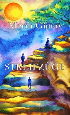 Streifzüge by Merih Gunay