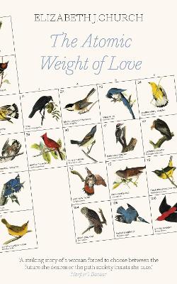 The Atomic Weight of Love by Elizabeth J Church