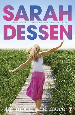 The The Moon and More by Sarah Dessen