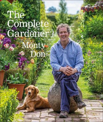 The Complete Gardener: A Practical, Imaginative Guide to Every Aspect of Gardening book
