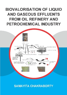 Biovalorisation of Liquid and Gaseous Effluents of Oil Refinery and Petrochemical Industry book