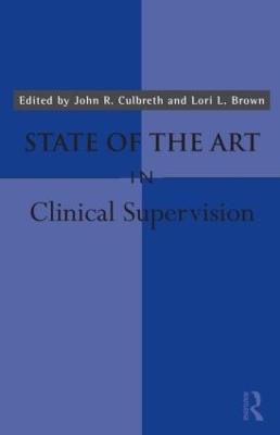 State of the Art in Clinical Supervision by John R. Culbreth